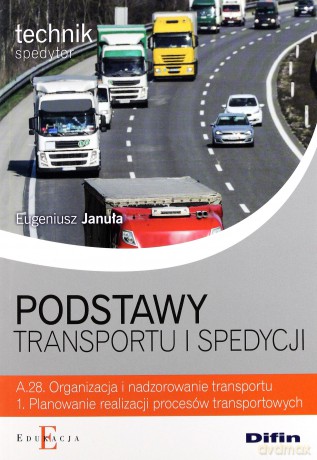 Podstawy transportu i spedycji [KSIĄŻKA]