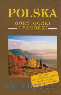 Polska Góry, górki i pagórki [KSIĄŻKA]