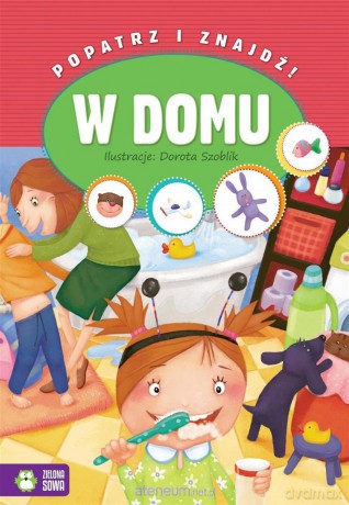 Popatrz i znajdź - W domu [KSIĄŻKA]