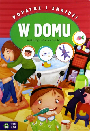 Popatrz i znajdź - W domu [KSIĄŻKA]