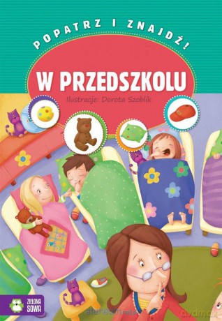 Popatrz i znajdź - W przedszkolu [KSIĄŻKA]
