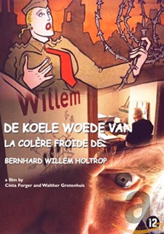 Koele Woede Van Bernhard Willem Holtrop [DVD]