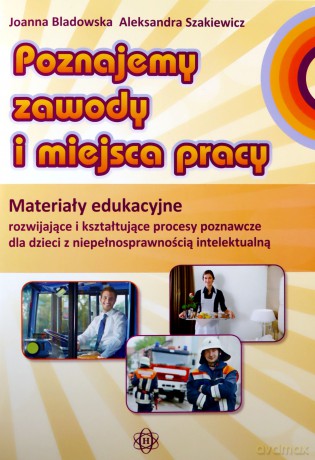 Poznajemy zawody i miejsca pracy. Materiały edukacyjne [KSIĄŻKA]