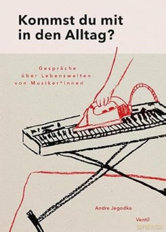 Kommst Du Mit In Den Alltag (Lebenswelten Von Musiker* [KSIĄŻKA]