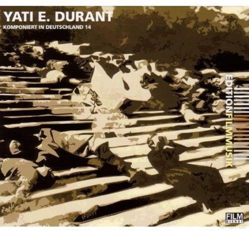 Durant, Yati E.: Komponiert In Deutschland 14 [CD]