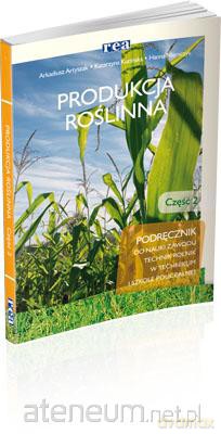 Produkcja roślinna część 2 [KSIĄŻKA]