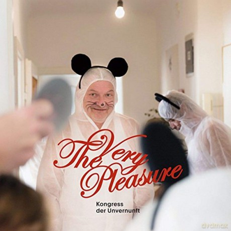 The Very Pleasure: Kongress der Unvernunft [CD]