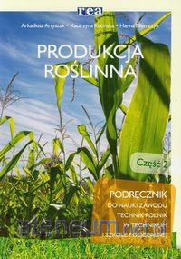 Produkcja Roślinna część 2 [KSIĄŻKA]