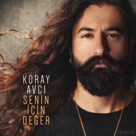 Koray Avci: Koray Avci - Senin Icin Deger [CD]
