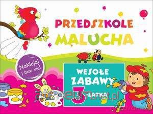 Przedszkole Malucha. Wesołe zabawy 3-latka [KSIĄŻKA]