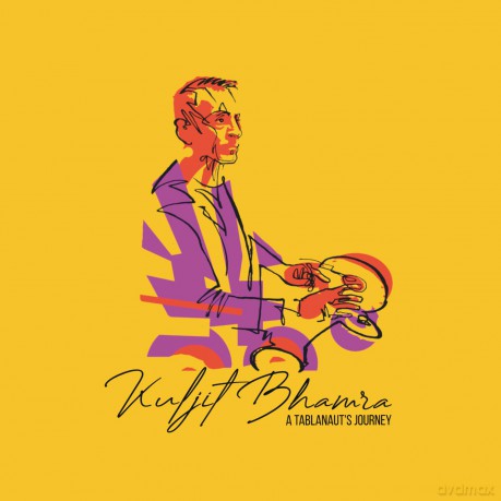 Kuljit Bhamra-A Tablanaut's Journey: Kuljit Bhamra-A Tablanaut's Journey [CD]