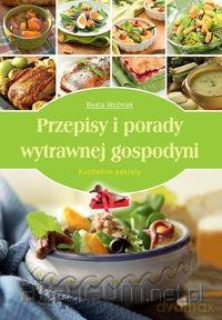 Przepisy i porady wytrawnej gospodyni [KSIĄŻKA]