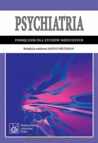 Psychiatria. Podręcznik dla studiów medycznych [KSIĄŻKA]