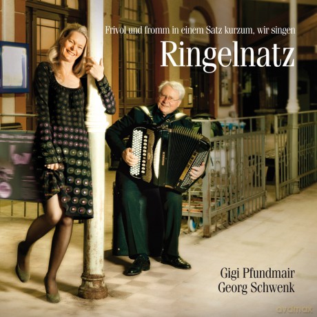 Pfundmair,Gigi/Schwenk,Georg: Kurzum,Wir Singen Ringelnatz [CD]