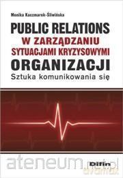 Public relations w zarządzaniu sytuacjami [KSIĄŻKA]