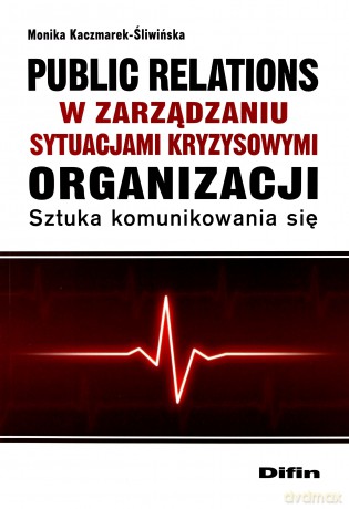 Public relations w zarządzaniu sytuacjami [KSIĄŻKA]