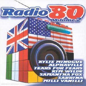 Radio 80 - Volume 2: Kylie Minogue - Alphaville - Tears For Fears- Kim Wilde [CD]
