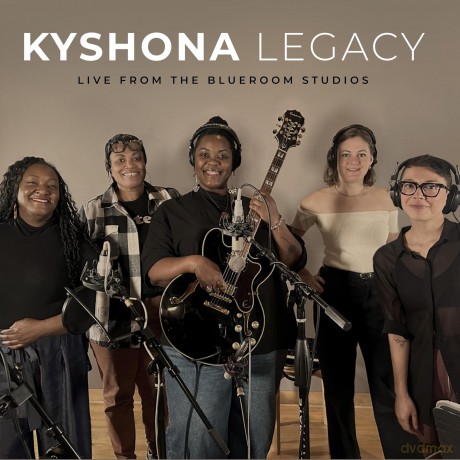 Kyshona-Legacy Live From The Blueroom Studios: Kyshona-Legacy Live From the Blueroom Studios [CD]