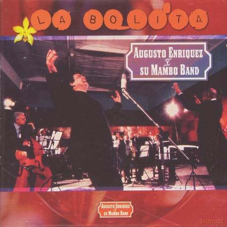 Enriquez Augusto Y Su Mambo Band: La Bolita [CD]