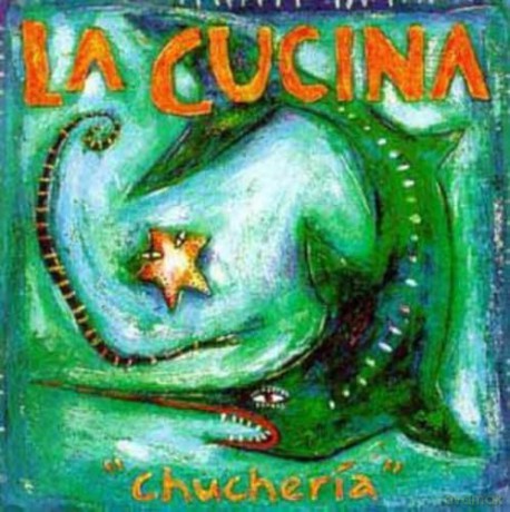 La Cucina-Chucheria: La Cucina-Chucheria [CD]