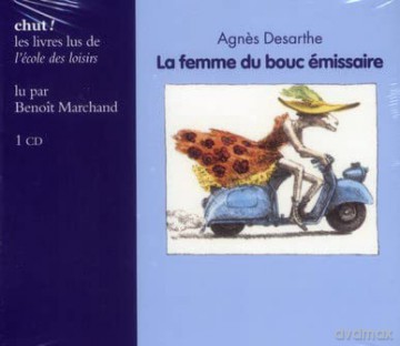 Agnes Desarthe: La Femme Du Bouc Emissaire [CD]