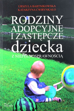 Rodziny adopcyjne i zastępcze dziecka [KSIĄŻKA]
