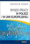 Rynek pracy w Polsce i w Unii Europejskiej [KSIĄŻKA]