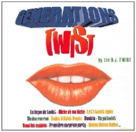 Gneration Twist By The D.J. Twist: La Lecon De Twist - Laissez Nous Twister - Biche Oh Ma Biche - J'irai Twister Le Blues [CD]