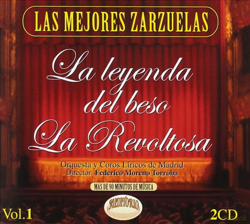 Las Mejores Zarzuelas: La Leyenda Del Beso - La Revoltosa [2CD]