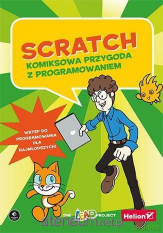 Scratch. Komiksowa przygoda z programowaniem [KSIĄŻKA]