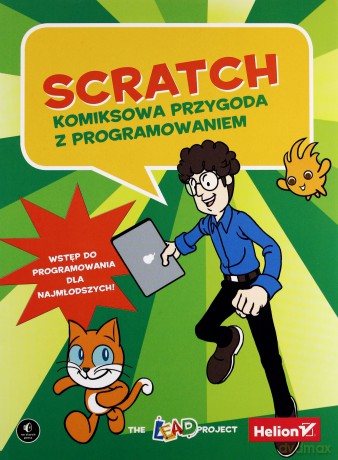 Scratch. Komiksowa przygoda z programowaniem [KSIĄŻKA]