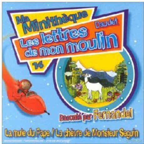 Ma Minitheque - Raconte Par Fernandel: La Mule Du Pape - La Chevre De Monsieur Seguin [CD]