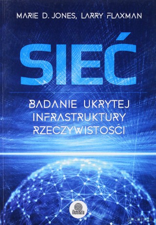 Sieć. Badanie ukrytej infrastruktury rzeczywistości [KSIĄŻKA]