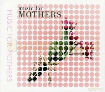 Music for Mothers [CD]