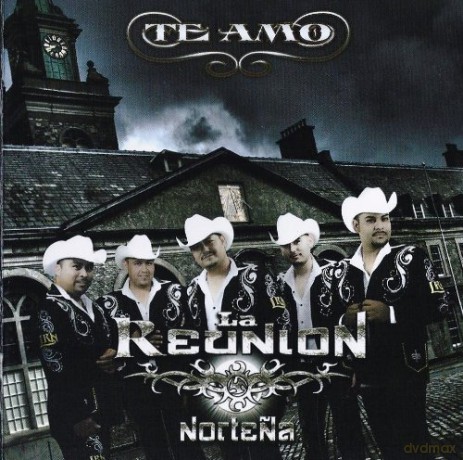 La Reunion Nortena: La Reunion Nortena Te Amo [CD]