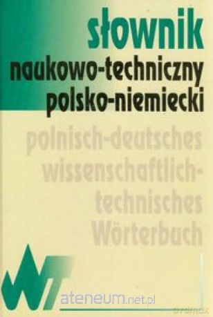Słownik naukowo-techniczny polsko-niemiecki [KSIĄŻKA]