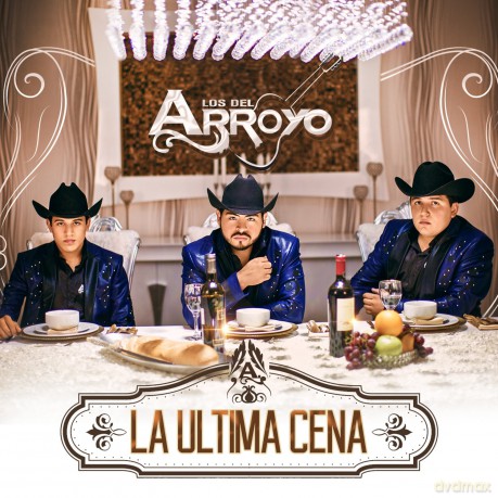 Los Del Arroyo: La Ultima Cena [CD]