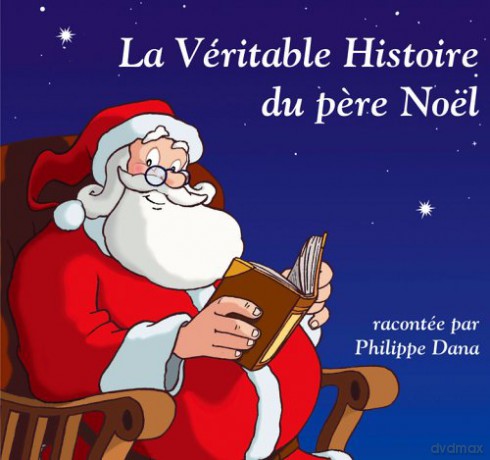 Racontee Par Philippe Dana: La Veritable Histoire Du Pere [CD]