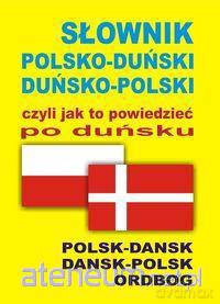 Słownik polsko-duńsko-polski, czyli jak to powiedzieć [KSIĄŻKA]