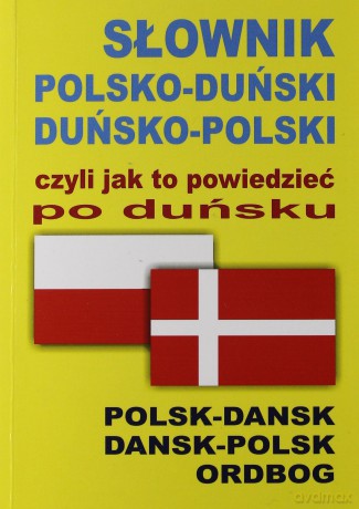 Słownik polsko-duńsko-polski, czyli jak to powiedzieć [KSIĄŻKA]