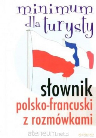 Słownik polsko-francuski z rozmówkami [KSIĄŻKA]