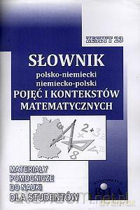 Słownik polsko-niemiecki, niemiecko-polski pojęć i kontekstów matematycznych [KSIĄŻKA]