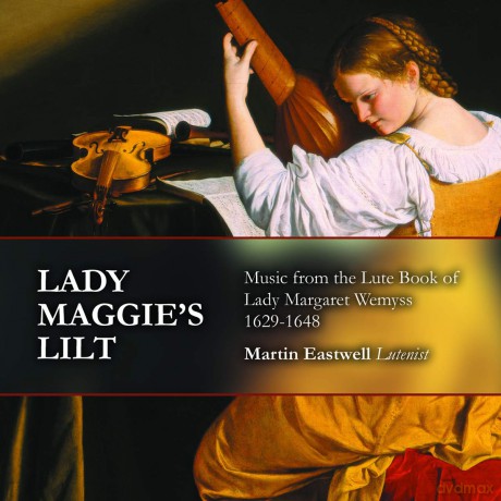 Eastwell: Lady Maggie's Lilt: Music From Lute Book Of Lady [CD]
