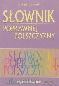 Słownik poprawnej polszczyzny (twarda) [KSIĄŻKA]