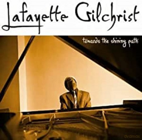 Lafayette Gilchrist-Towards The Shining Path: Lafayette Gilchrist-Towards The Shining Path [CD]