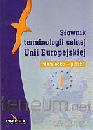 Słownik terminologii celnej UE niemiecko-polski [KSIĄŻKA]