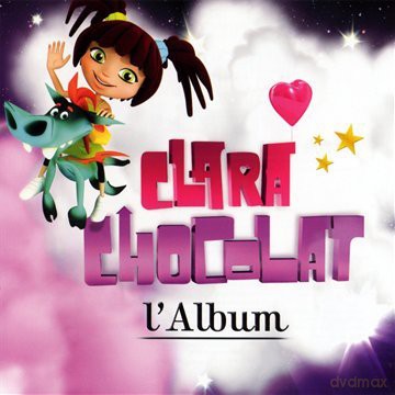 Clara Chocolat: L'Album [CD]