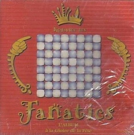 Fanatics: L'album A La Gloire De La Fete [CD]