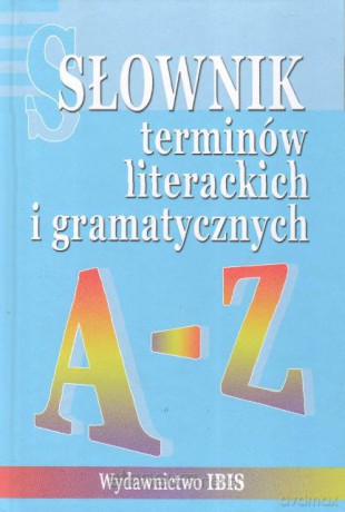 Słownik terminów literackich i gramatycznych A-Z (twarda) [KSIĄŻKA]