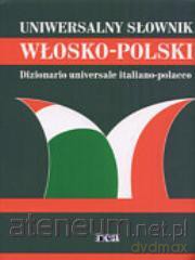 Słownik uniwersalny włosko-polski duży [KSIĄŻKA]